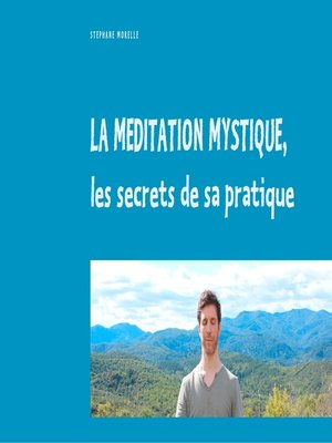 cover image of La méditation mystique, les secrets de sa pratique